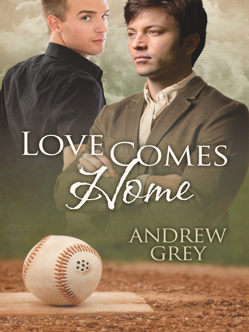 Title details for Love Comes Home by Andrew Grey - Available